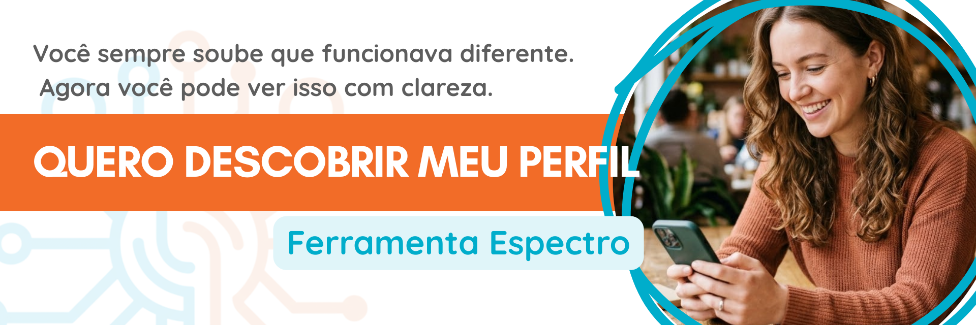 Descubra seu perfil com a Ferramenta Espectro