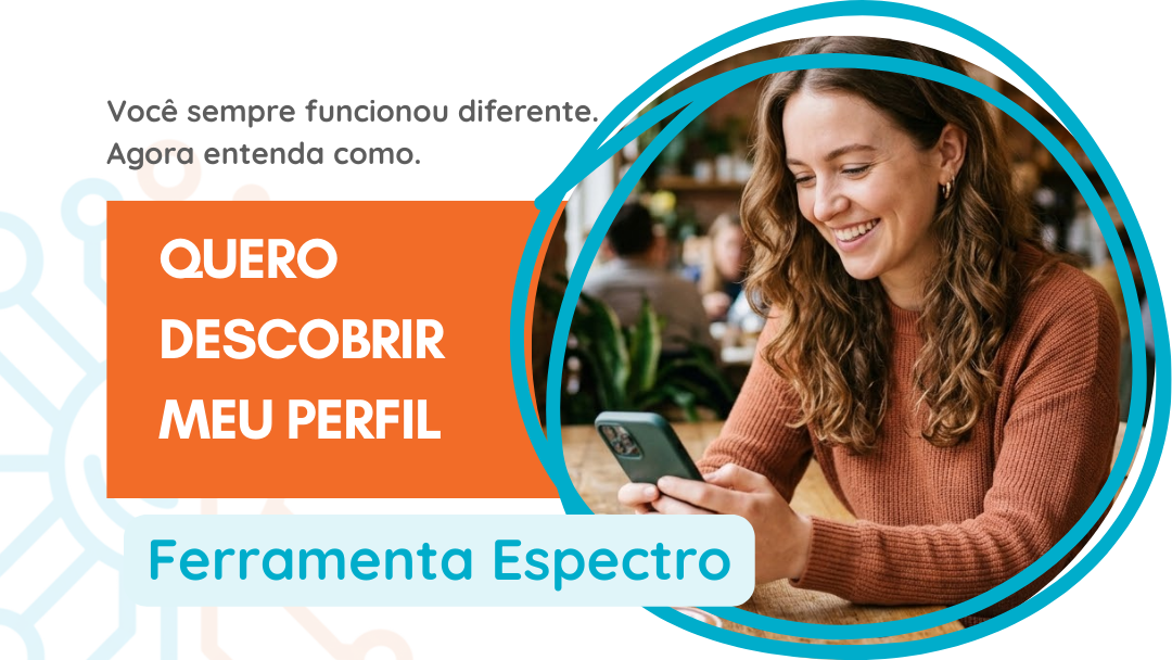 Descubra seu perfil com a Ferramenta Espectro